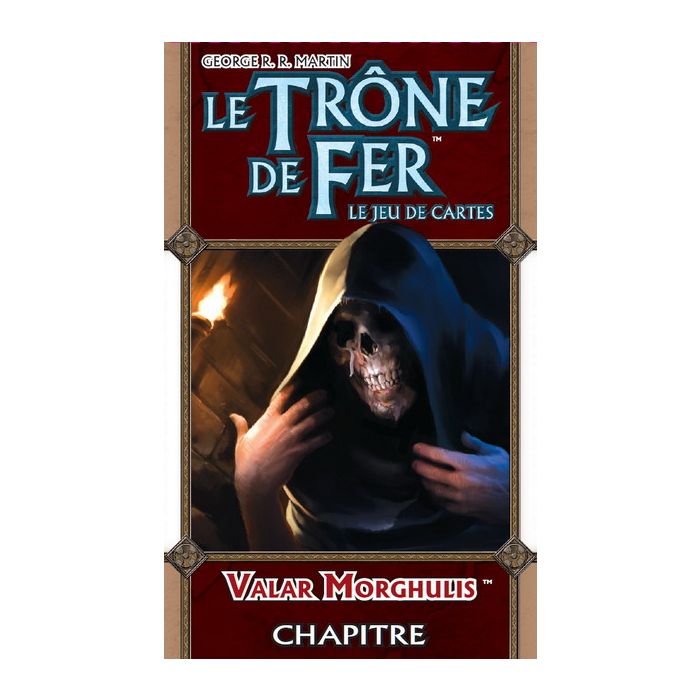Le Trône de Fer (JdC 1ère Edition) - Valar Morghulis