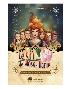 Le Cri de Rose-Marie - Affaire no1