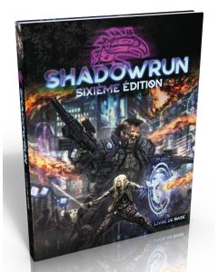 Shadowrun (JdR 6ème Edition) - Livre de Base