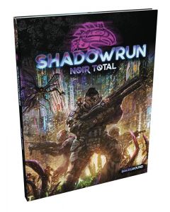 Shadowrun (JdR 6ème Edition) - Noir Total