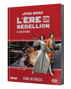 Star Wars (JdR) - L’Ere de la Rébellion - Livre de Règles